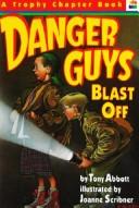 Cover of: Danger Guys Blast Off (Trophy Chapter Books)