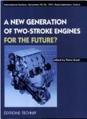 Cover of: A New generation of two-stroke engines for the future?: proceedings of the international seminar held in Rueil-Malmaison, France, November 29-30, 1993