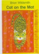 Cover of: Cat on the Mat by Brian Wildsmith, Brian Wildsmith