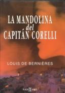 Cover of: La mandolina del capitán Corelli by Louis de Bernières