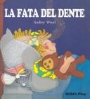Cover of: La Fata del Dente by Audrey Wood