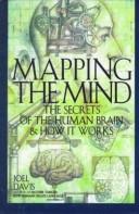 Cover of: Mapping the Mind: The Secrets of the Human Brain and How It Works