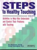 Cover of: Steps to Healthy Touching by Kee MacFarlane