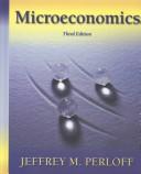 Cover of: Microeconomics by Jeffrey M. Perloff