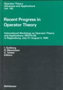 Cover of: Recent Progress in Operator Theory: International Workshop on Operator Theory and Applications, Iwota 95, in Regensburg, July 31-August 4, 1995 (Operator Theory, Advances and Applications)