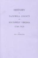 Cover of: History of Tazewell County and Southwest Virginia, 1748-1920 by William C. Pendleton