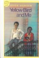 Cover of: Yellow Bird and Me by Joyce Hansen