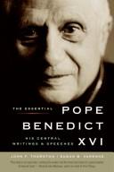 Cover of: The Essential Pope Benedict XVI: His Central Writings and Speeches
