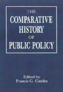 Cover of: The Comparative history of public policy
