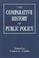 Cover of: The Comparative history of public policy