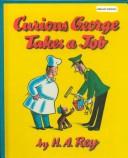 Cover of: Curious George Takes a Job