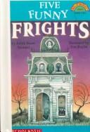 Cover of: Five Funny Frights