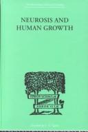 Cover of: Neurosis and Human Growth