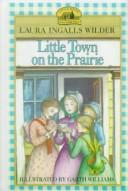 Cover of: Little Town on the Prairie by Laura Ingalls Wilder