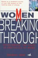 Cover of: Peterson's Women Breaking Through: Overcoming the Final 10 Obstacles at Work