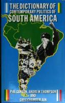 Cover of: The dictionary of contemporary politics of South America