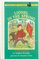 Cover of: Lionel in the Spring by Stephen Krensky