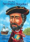 Cover of: Who Was Ferdinand Magellan? (Who Was...?