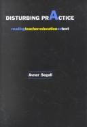 Cover of: Disturbing Practice: Reading Teacher Education As Text (Higher ed, Vol. 8)