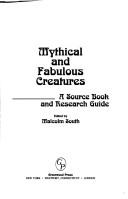 Cover of: Mythical and Fabulous Creatures: A Source Book and Research Guide