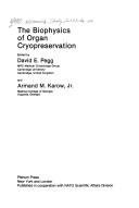 Cover of: The Biophysics of Organ Cryopreservation (Nato Science Series: A:) by 