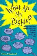 Cover of: What Are My Rights: 95 Questions & Answers About Teens & the Law