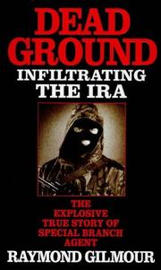 Cover of: Dead ground: infiltrating the IRA
