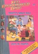 Cover of: Kristy's Great Idea by Ann M. Martin