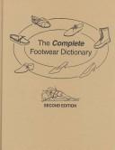 Cover of: The Complete Footwear Dictionary by William A. Rossi