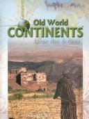 Cover of: Old World Continents: Europe, Asia, and Africa (Continents)