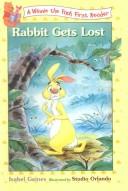 Cover of: Rabbit Gets Lost (Winnie the Pooh First Readers) by 