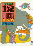 Cover of: The Twelve Circus Rings by Seymour Chwast