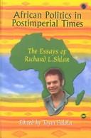 Cover of: African Politics in Postimperial Times: The Essays of Richard L. Sklar (Classic Authors and Texts on Africa)