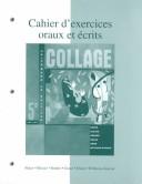 Cover of: Cahier d'exercices oraux et ecrits: A Workbook/Lab Manual to accompany Collage by Lucia F Baker, Ruth Allen Bleuzé, Laura L.B. Border, Carmen Grace, Janice Bertrand Owen, Randy Thaman