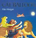 Cover of: Cat Balloon by Palo Morgan