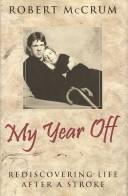 Cover of: My Year Off by Robert McCrum