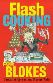 Cover of: Flash Cooking for Blokes by Duncan Anderson, Marian Walls