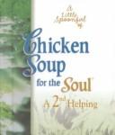 Cover of: A Little Spoonful of Chicken Soup for the Soul by Jack Canfield, Mark Victor Hansen