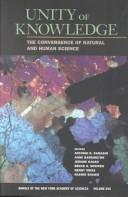 Cover of: Unity of Knowledge: The Convergence of Natural and Human Science (Annals of the New York Academy of Sciences)