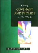 Cover of: Every Covenant and Promise (Everything in the Bible) by Larry Richards