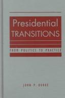 Cover of: Presidential Transitions by John P. Burke