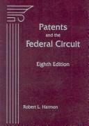 Cover of: PATENTS & THE FEDERAL CIRCUIT, 8TH EDITION