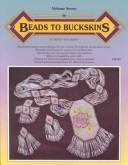 Cover of: Beads to Buckskins, Vol. 7