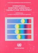 Cover of: International investment agreements: flexibility for development