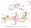 Cover of: Angelina's Ballet Class
