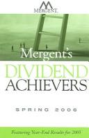 Cover of: Mergent's Dividend Achievers Spring 2006: Featuring Year-End Results for 2005 (Mergent's Dividend Achievers)