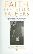 Cover of: Faith of Our Fathers: An Examination of the Spiritual Life of African and African-American People