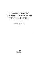 Cover of: United Kingdom Air Traffic Control: A Layman's Guide