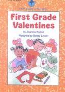 Cover of: First Grade Valentines (First Grade is the Best!)