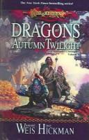 Cover of: Dragons of Autumn Twilight by Margaret Weis, Tracy Hickman